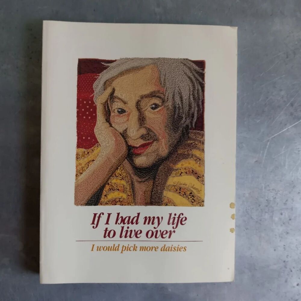 If I Had My Life to Live Over: I Would Pick More Daisies By Sandra Martz Book